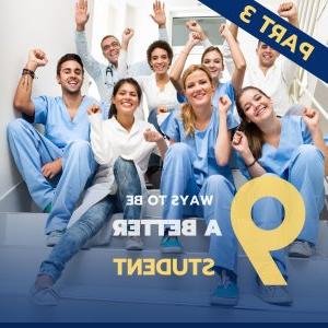 A photo of a group of nursing students working together, with the text "9 ways to Become a Better Student and Get Ahead in Nursing" overlaid in a friendly and inviting font. Part 3.
